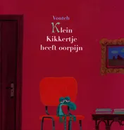 Omslag van Klein Kikkertje heeft oorpijn
