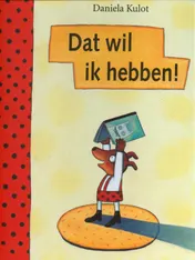 Omslag van Dat wil ik hebben!