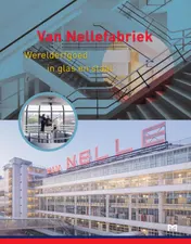 Omslag van Van Nellefabriek. Werelderfgoed in glas en staal