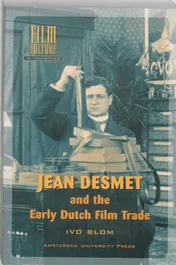 Omslag van Jean Desmet and the Early Dutch Film Trade
