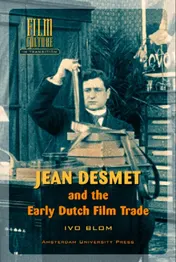 Omslag van Jean Desmet and the Early Dutch Film Trade