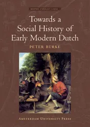 Omslag van TOwards a Social History of Early Modern Dutch