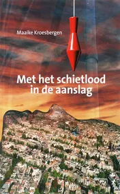 Omslag van Met het schietlood in de aanslag