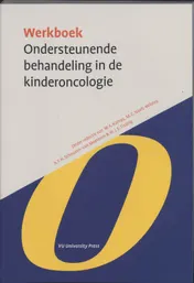 Omslag van Werkboek Ondersteunende behandeling in de Kinderoncologie