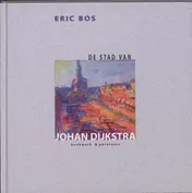Omslag van De stad van Johan Dijkstra