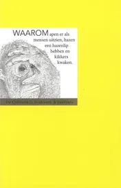 Omslag van Waarom apen er als mensen uitzien, hazen een hazenlip hebben en kikkers kwaken