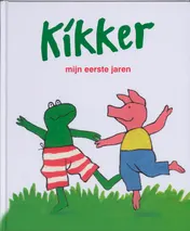 Omslag van Kikker Eerste levensjarenboek