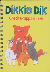 Omslag van Dikkie Dik Creche / oppasboek
