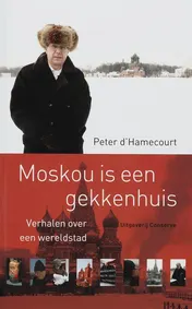 Omslag van Moskou is een gekkenhuis