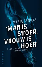 Omslag van Man is stoer, vrouw is hoer