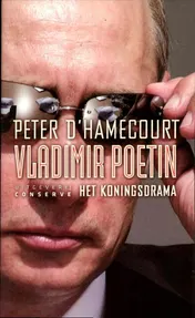 Omslag van Vladimir Poetin Het koningsdrama