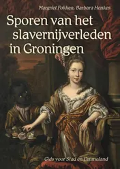 Omslag van Sporen van het slavernijverleden in Groningen