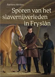 Omslag van Sporen van het slavernijverleden in Fryslân