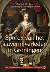 Omslag van Sporen van het slavernijverleden in Groningen