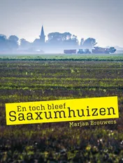 Omslag van En toch bleef Saaxumhuizen