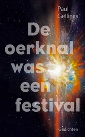 Omslag van De oerknal was een festival
