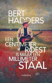 Omslag van Een centimeter roest is maar een millimeter staal