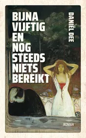 Omslag van Bijna vijftig en nog steeds niets bereikt