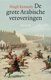 Omslag van De grote Arabische veroveringen