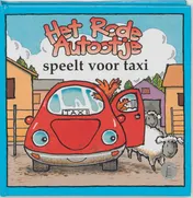 Omslag van Het rode autootje speelt voor taxi