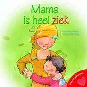 Omslag van Mama is heel ziek!