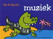 Omslag van Aan de slag met muziek