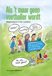Omslag van Als ’t maar geen voetballer wordt