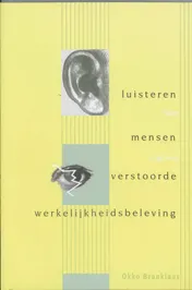 Omslag van Luisteren naar mensen met een verstoorde werkelijkheidsbeleving