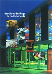 Omslag van New Library Buildings in the Netherlands = Nieuwe Bibliotheken in Nederland