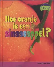 Omslag van Hoe oranje is een sinaasappel?