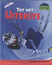 Omslag van Tot het uiterste