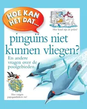 Omslag van Hoe kan het dat...Pinguins niet kunnen vliegen