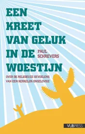 Omslag van Een kreet van geluk in de woestijn