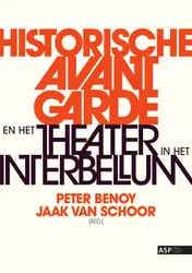 Omslag van Historische Avant Garde en het theater in het interbellum