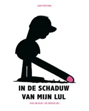 Omslag van In de schaduw van mijn lul
