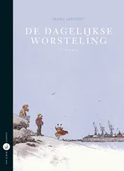 Omslag van De dagelijkse worsteling