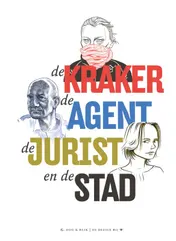 Omslag van De kraker, de agent, de jurist en de stad