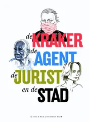 Omslag van De kraker, de agent, de jurist en de stad