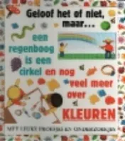 Omslag van Een regenboog is een cirkel en nog veel meer over kleuren
