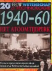 Omslag van 1940-60 het atoomtijdperk