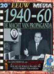Omslag van 1940-1960 De macht van propaganda