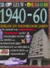 Omslag van 1940-1960 Oorlog en naoorlogse jaren