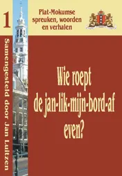 Omslag van Wie roept de jan-lik-mijn-bord-af even?