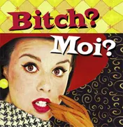 Omslag van Bitch? Moi?