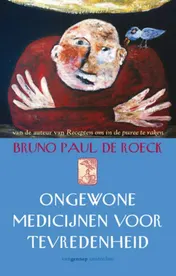 Omslag van Ongewone medicijnen voor tevredenheid