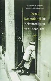 Omslag van De bekentenissen van Kornél Esti