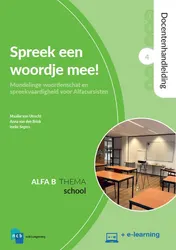 Omslag van Spreek een woordje mee! Docentenhandleiding Alfa B - Deel 4 : School + e-learning