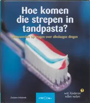 Omslag van Hoe komen die strepen in tandpasta?