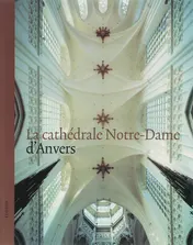 Omslag van La cathedrale Notre-Dame d'Anvers