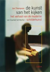 Omslag van Het verhaal van de moderne schilderkunst van Courbet tot Warhol